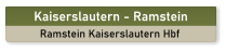 Kaiserslautern - Ramstein Ramstein Kaiserslautern Hbf