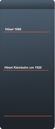 Hösel 1898 Hösel Kleinbahn um 1920